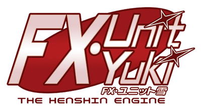 FX Unit Yuki: The Henshin Engine - Clear Logo