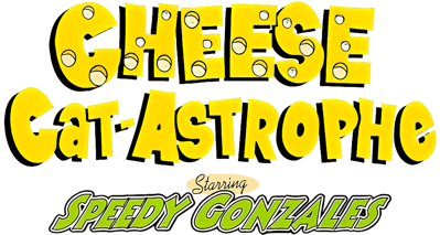 Cheese Cat-Astrophe Starring Speedy Gonzales - Clear Logo
