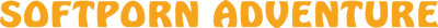 Softporn Adventure - Clear Logo