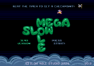 Mega Slow Mole