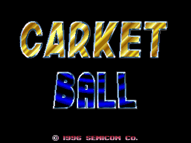 Carket Ball - Screenshot - Game Title
