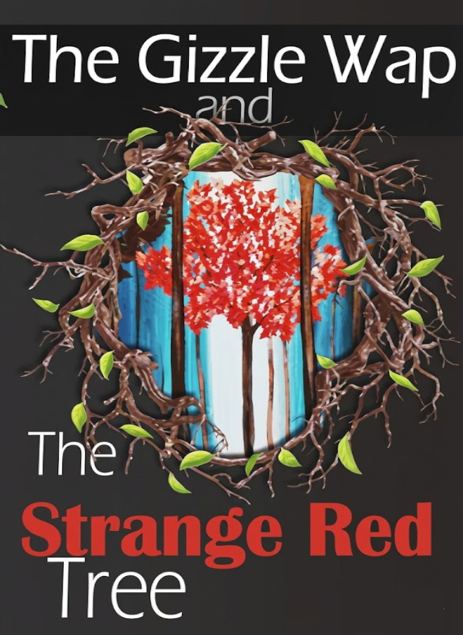 The Gizzle Wap and the Strange Red Tree