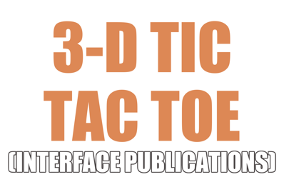 3-D Tic Tac Toe (Interface Publications) - Clear Logo