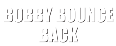 Bobby Bounce Back - Clear Logo