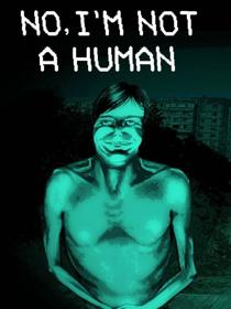 No, I'm not a Human